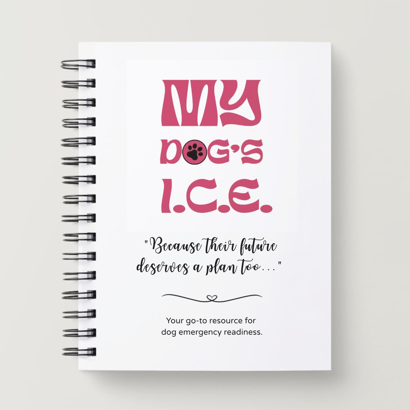My Dog's I.C.E. Printed Spiral Bound