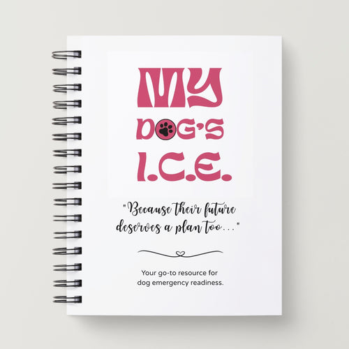 My Dog's I.C.E. Printed Spiral Bound